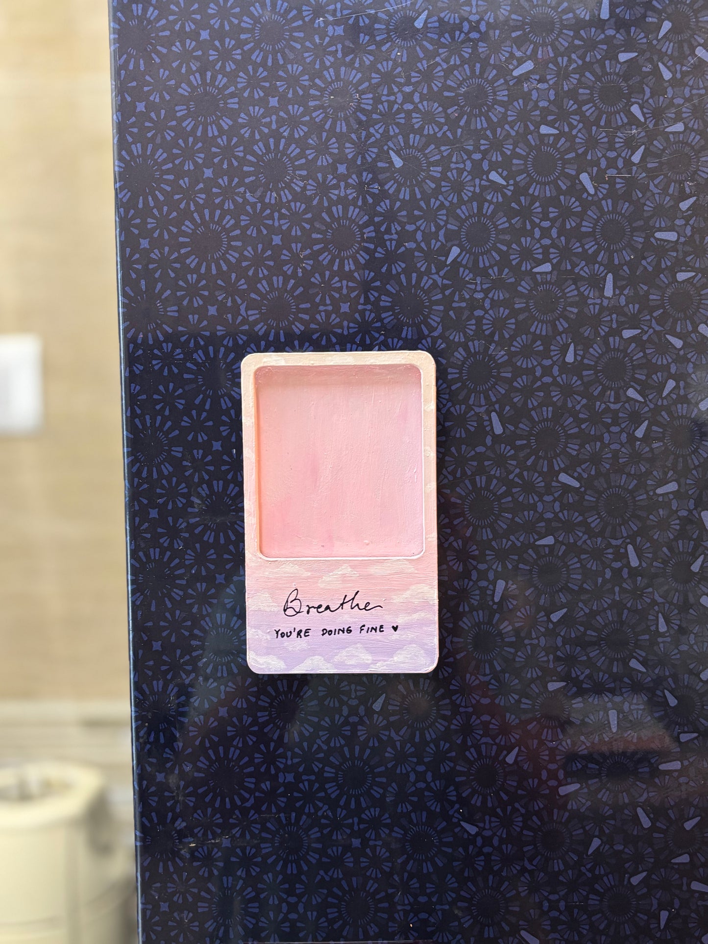 "Breathe, You Are Fine" – Hand-Painted Fridge Magnet